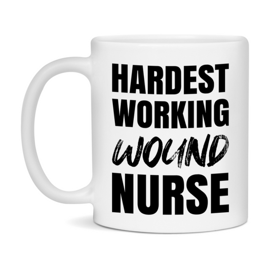 Nurse Superlative Mug, Hardest Working Wound Nurse Gift, 11oz or 15oz Ceramic Coffee Cup Gift
