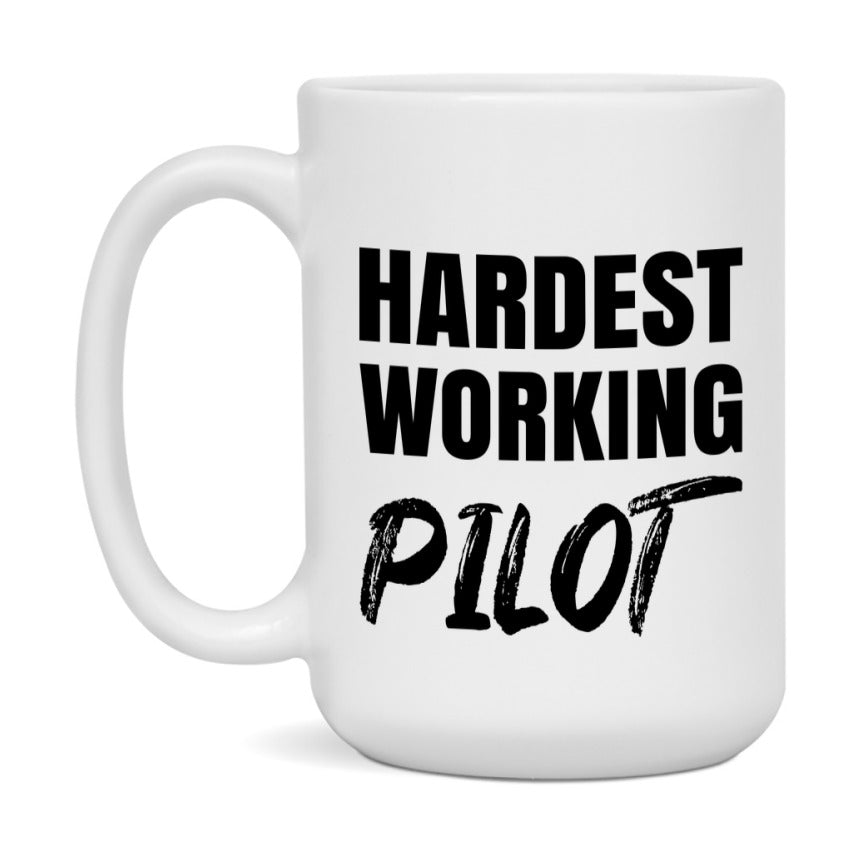 Pilot Superlative Mug, Hardest Working Pilot, 11oz or 15oz Ceramic Coffee Mug, Double-Sided Cup, Gift for Pilot, Coworker Gift, Boss Gift