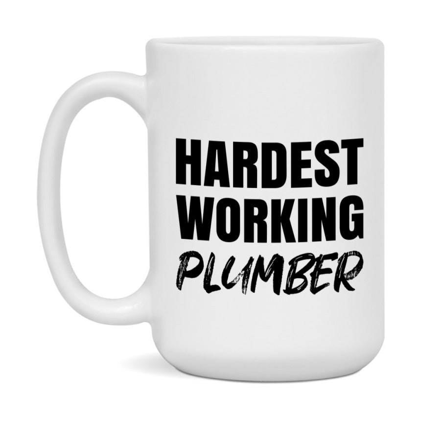 Plumber Superlative Mug, Hardest Working Plumber, 11oz or 15oz Ceramic Coffee Mug, Double-Sided Cup, Gift for Plumber, Coworker Gift, Boss Gift