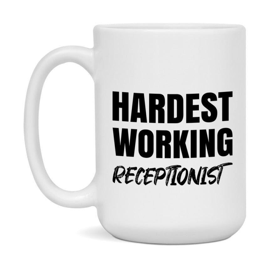 Receptionist Superlative Mug, Hardest Working Receptionist, 11oz or 15oz Ceramic Coffee Mug, Double-Sided Cup, Gift for Receptionist, Coworker Gift, Boss Gift