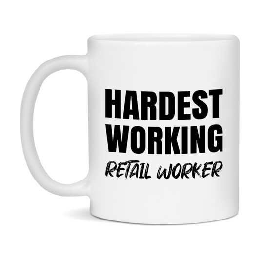 Retail Worker Superlative Mug, Hardest Working Retail Worker, 11oz or 15oz Ceramic Coffee Mug, Double-Sided Cup, Gift for Retail Worker, Coworker Gift, Boss Gift