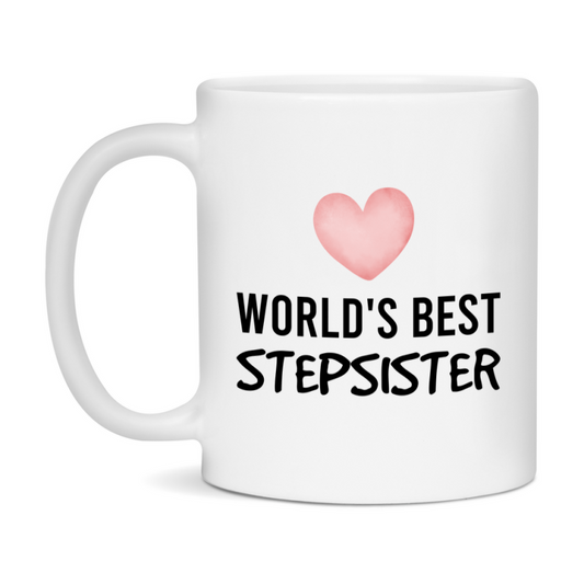 World's Best Stepsister Mug, Stepsister Superlative Coffee Mug, 11oz or 15oz Ceramic Cup, Gift for Stepsister