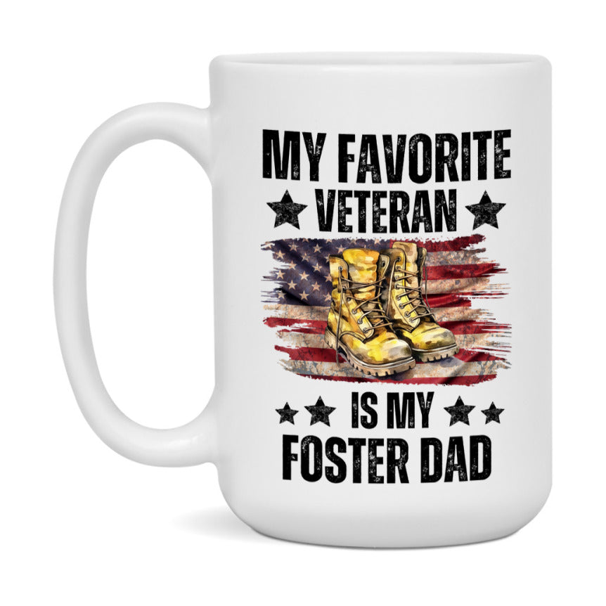 Veteran Gift Mug, My Favorite Veteran Is My Foster Dad, 11oz or 15oz Ceramic Coffee Cup Gift for Foster Dad