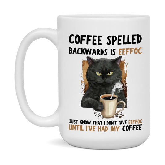 Funny Coffee Mug, Coffee Spelled Backwards is Eeffoc, 11oz or 15oz