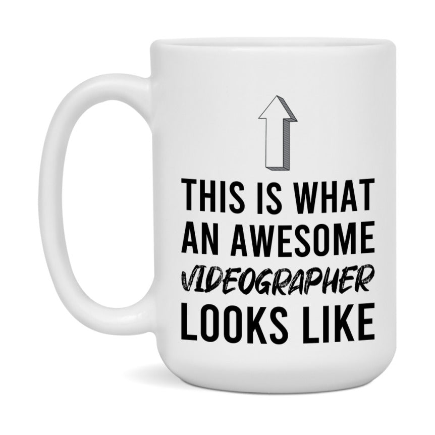 Funny Videographer Mug - This Is What An Awesome Videographer Looks Like - 11oz or 15oz Ceramic Coffee Cup - Novelty Gift for Videographer Professionals