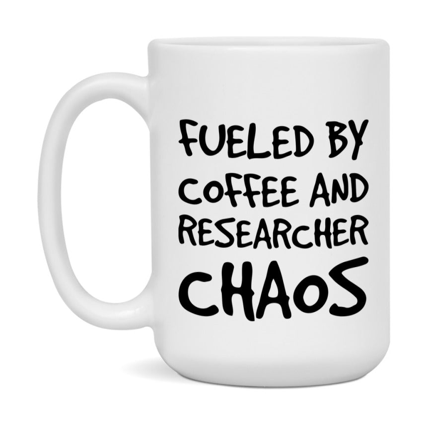 Fueled By Coffee And Researcher Chaos Mug - 11Oz Or 15Oz