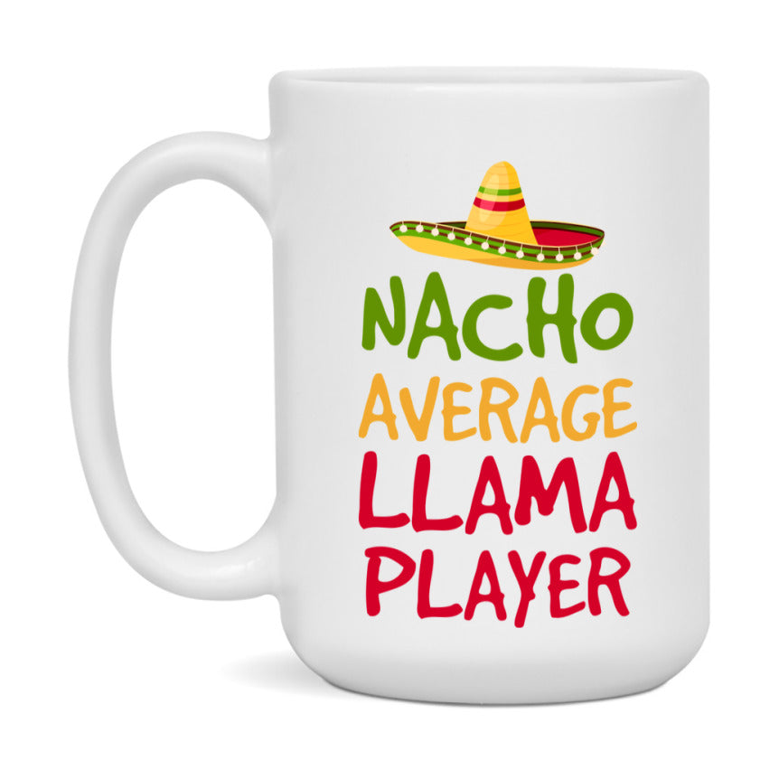 Funny Nacho Average Llama Player Mug – 11Oz Or 15Oz Ceramic Coffee Cup For Card Game Lovers