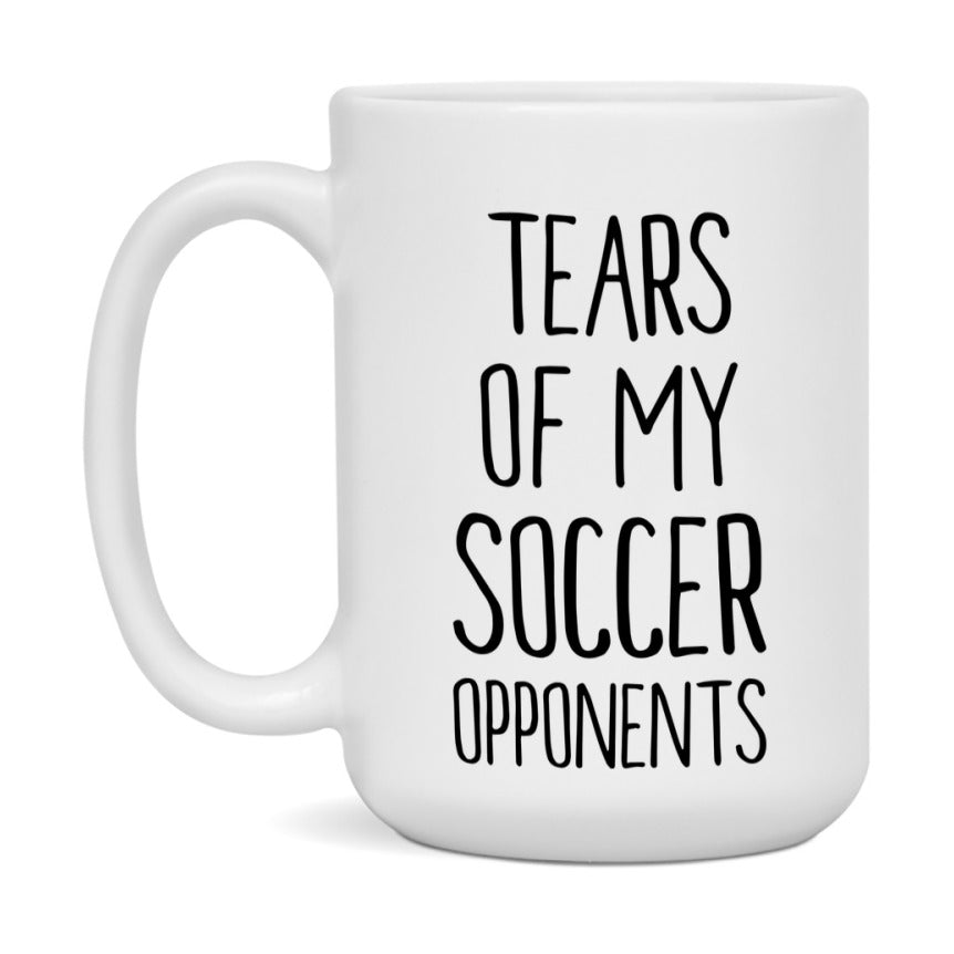 Tears Of My Soccer Opponents Mug