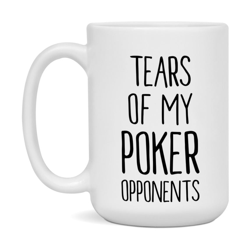 Tears Of My Poker Opponents Mug