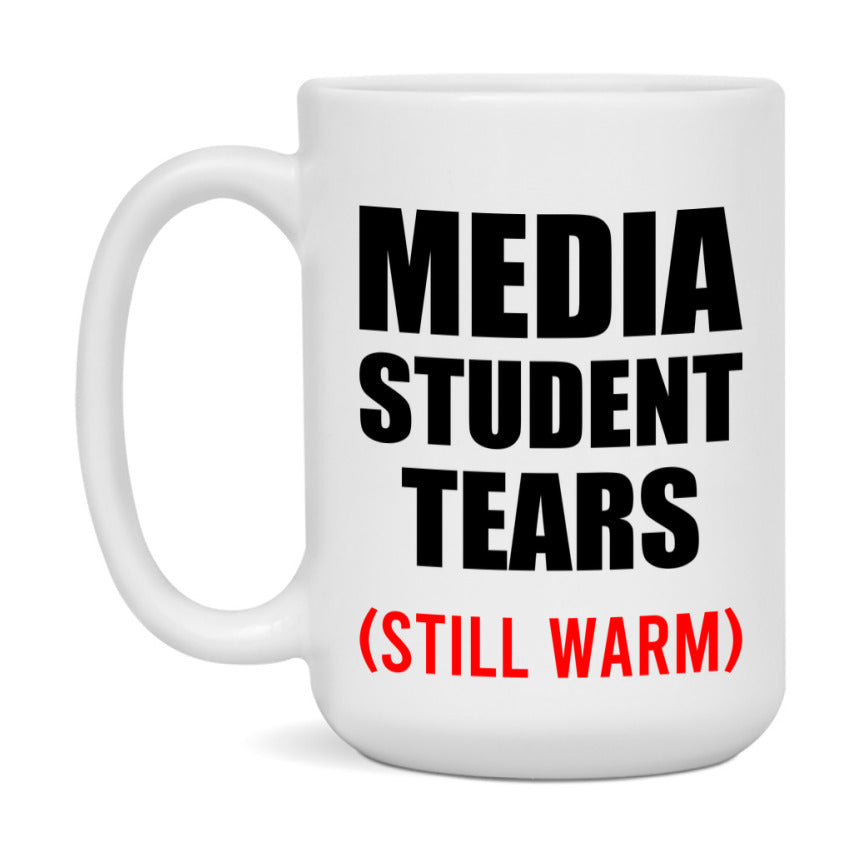 Media Student Tears Mug, Funny Gift For Media Teacher, 11Oz Or 15Oz White Ceramic Mug