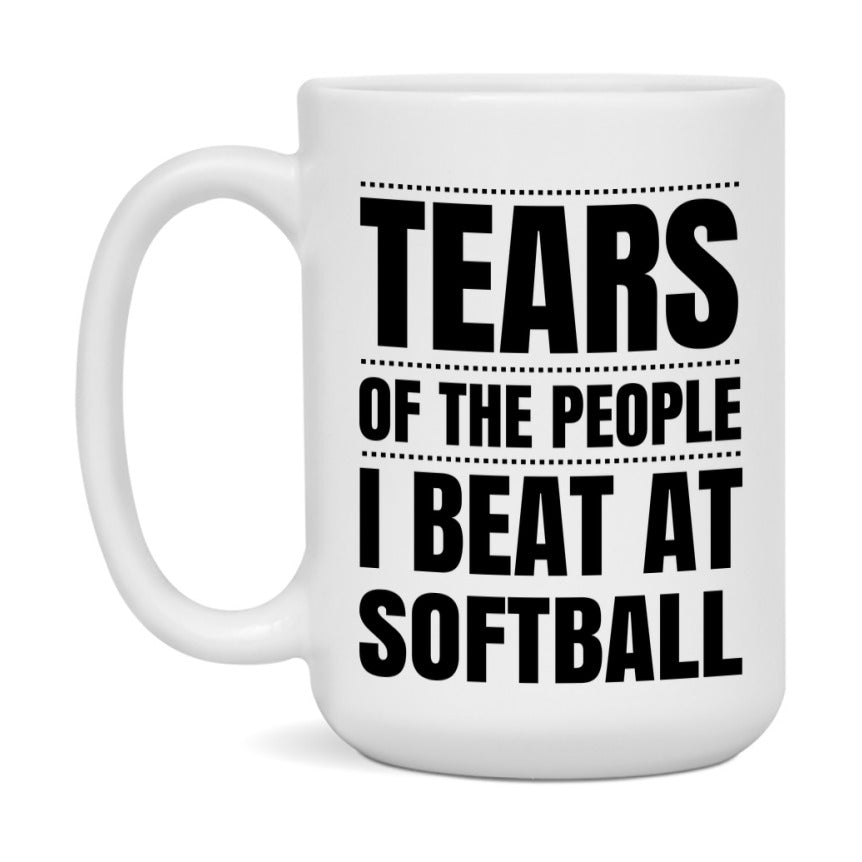 Funny Softball Mug - "Tears Of The People I Beat At Softball" - 11Oz Or 15Oz Ceramic Coffee Cup