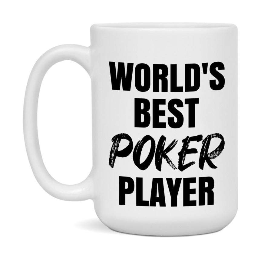 World's Best Poker Player Mug, Funny Card Game Player Gift, 11Oz Or 15Oz White Ceramic Mug