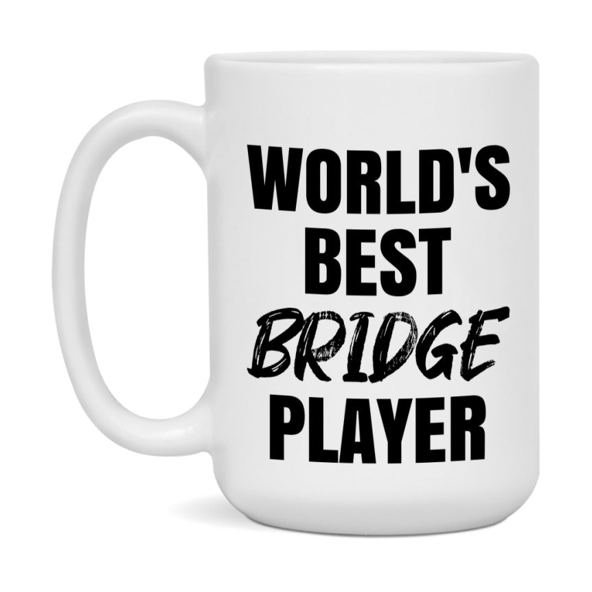 World's Best Bridge Player Mug, Funny Card Game Player Gift, 11Oz Or 15Oz White Ceramic Mug