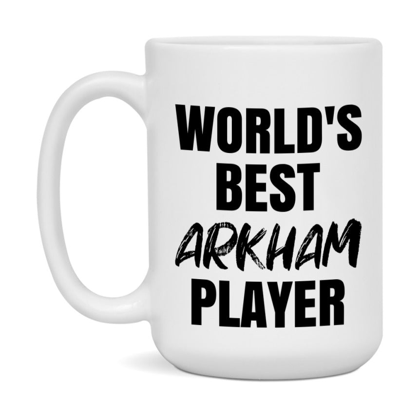 World's Best Arkham Player Mug, Funny Game Board Gift, 11Oz Or 15Oz White Ceramic Mug