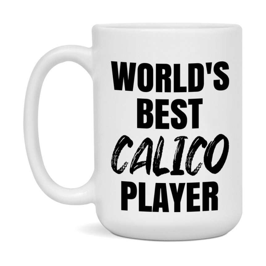 World's Best Calico Player Mug, Funny Game Board Gift, 11Oz Or 15Oz White Ceramic Mug