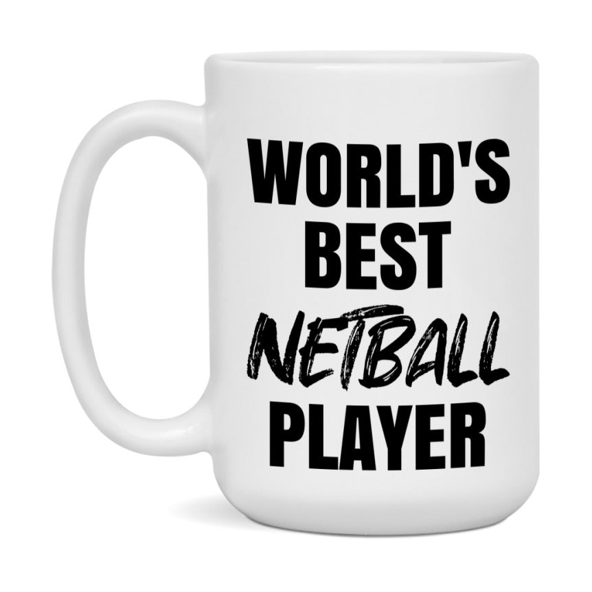 World's Best Netball Player Mug, Double-Sided 11Oz Or 15Oz Coffee Cup