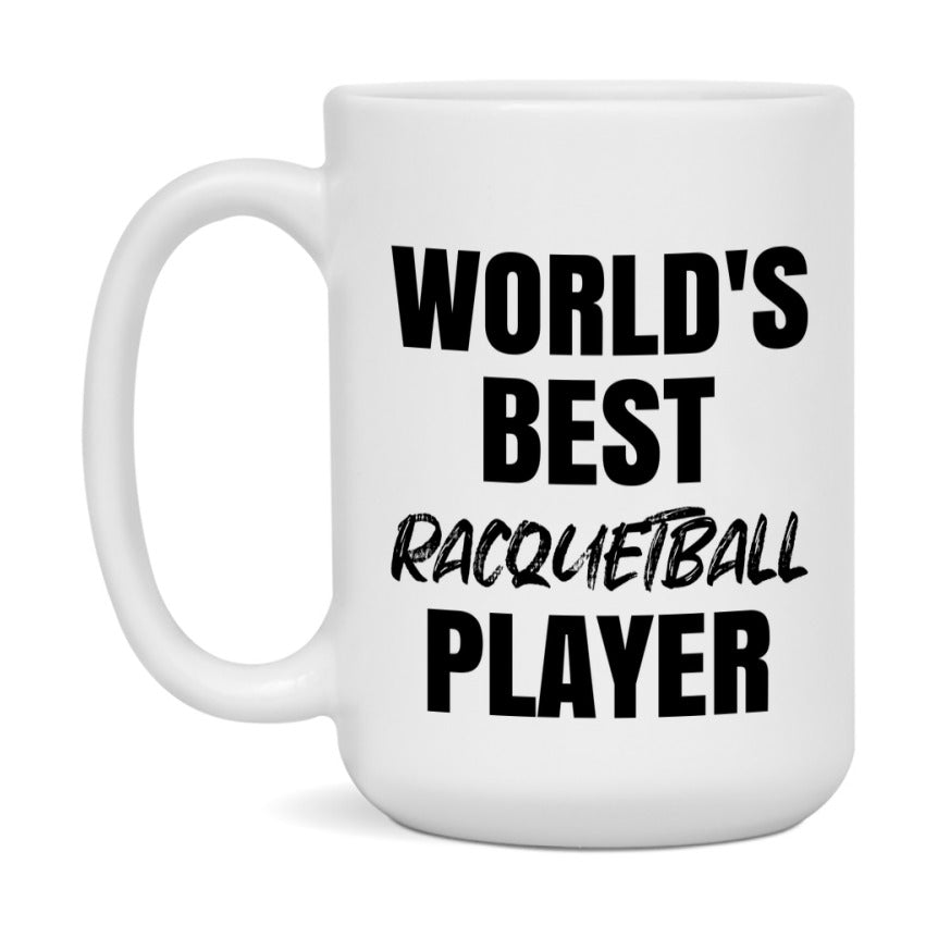 World's Best Racquetball Player Mug, Double-Sided 11Oz Or 15Oz Coffee Cup