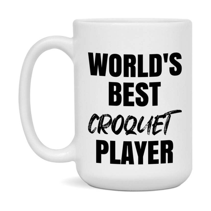 World's Best Croquet Player Mug, Double-Sided 11Oz Or 15Oz Coffee Cup