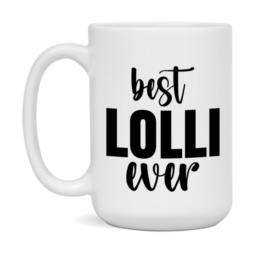Best Lolli Ever Mug, Mother's Day Gift, 11Oz Or 15Oz Ceramic Coffee Cup