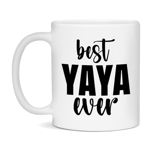 Best Yaya Ever Mug, Mother's Day Gift, 11Oz Or 15Oz Ceramic Coffee Cup