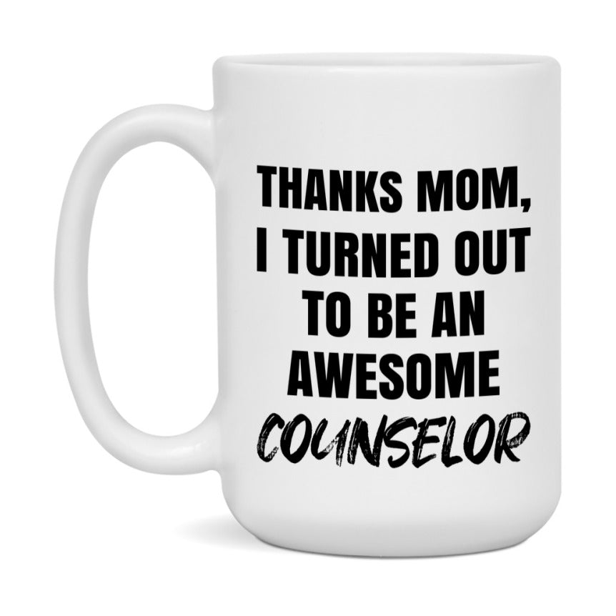 Counselor Gift For Mom Mug, Funny Mom Gift, 11Oz Or 15Oz White Ceramic Coffee Cup