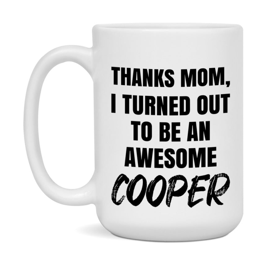 Cooper Gift For Mom, Funny Mom Gift, 11Oz Or 15Oz White Ceramic Coffee Cup For Cooper Mom