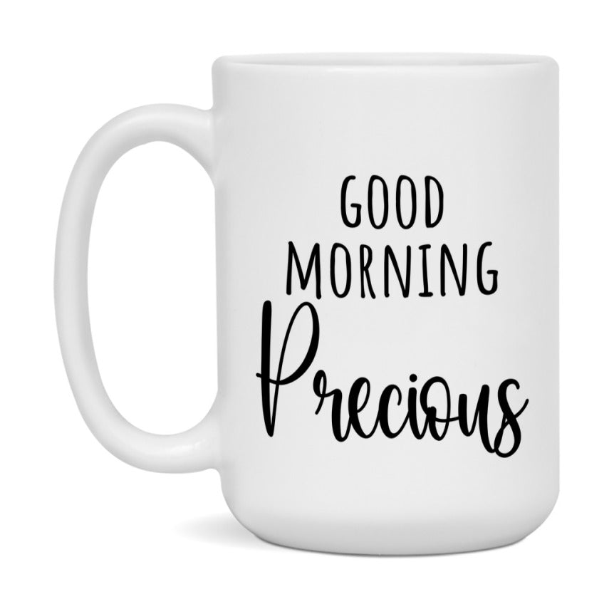 Good Morning Precious Mug, Valentine's Day Mug For Precious Lover, 11Oz Or 15Oz Ceramic Coffee Cup