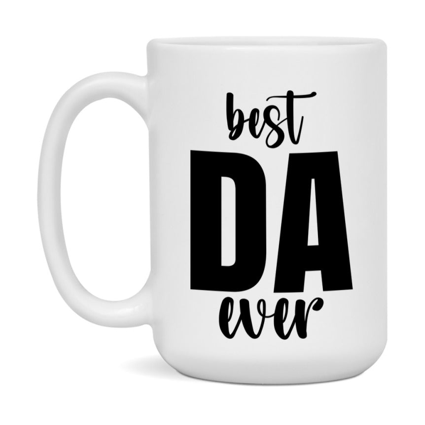 Best Da Ever Mug, Father’s Day Gift, 11Oz Or 15Oz Ceramic Coffee Mug