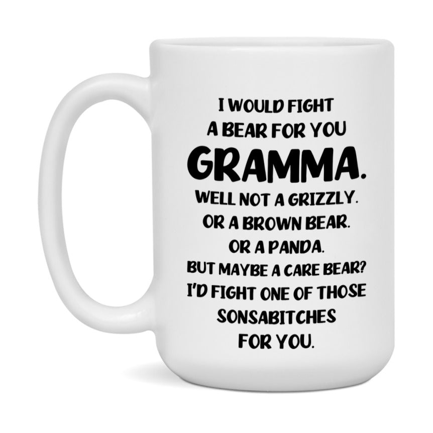 Funny Mug For Gramma, I Would Fight A Bear For You Gramma, Double-Sided 11Oz Or 15Oz Ceramic Coffee Cup