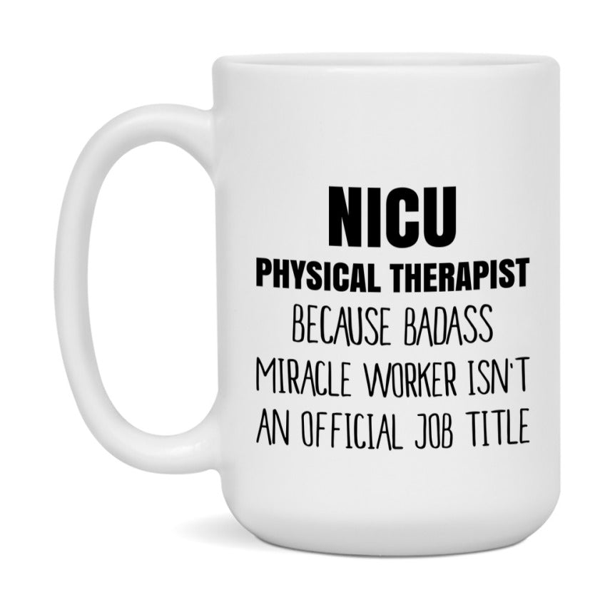 Nicu Physical Therapist Gifts, 11Oz Or 15Oz Ceramic Coffee Cup, Double-Sided Coffee Mug
