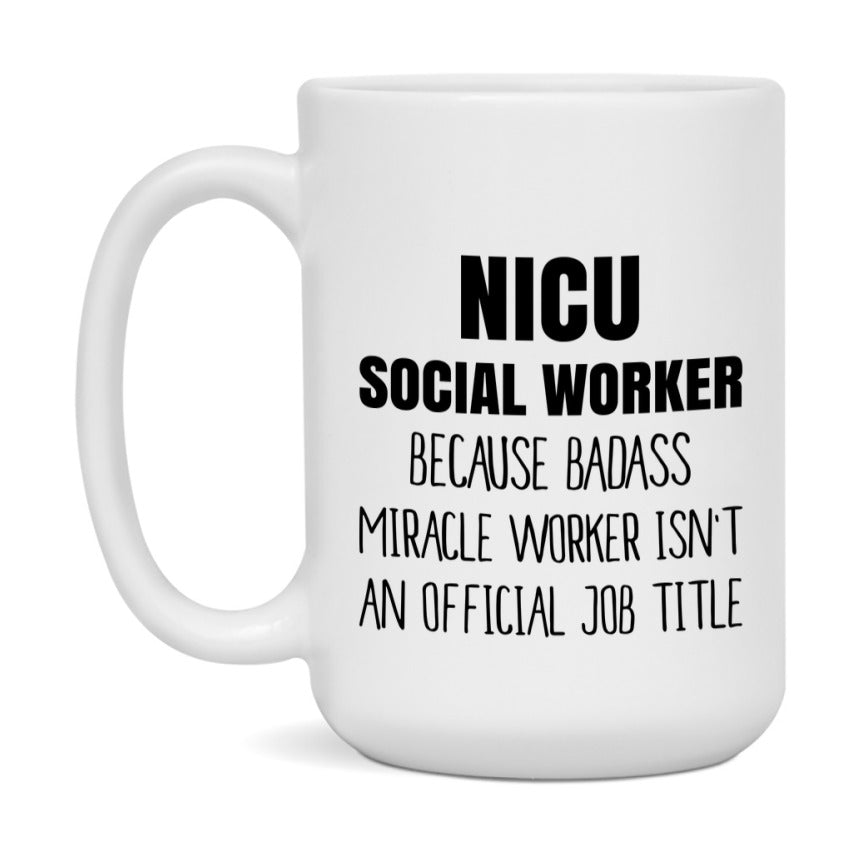 Nicu Social Worker Gifts, 11Oz Or 15Oz Ceramic Coffee Cup, Double-Sided Coffee Mug