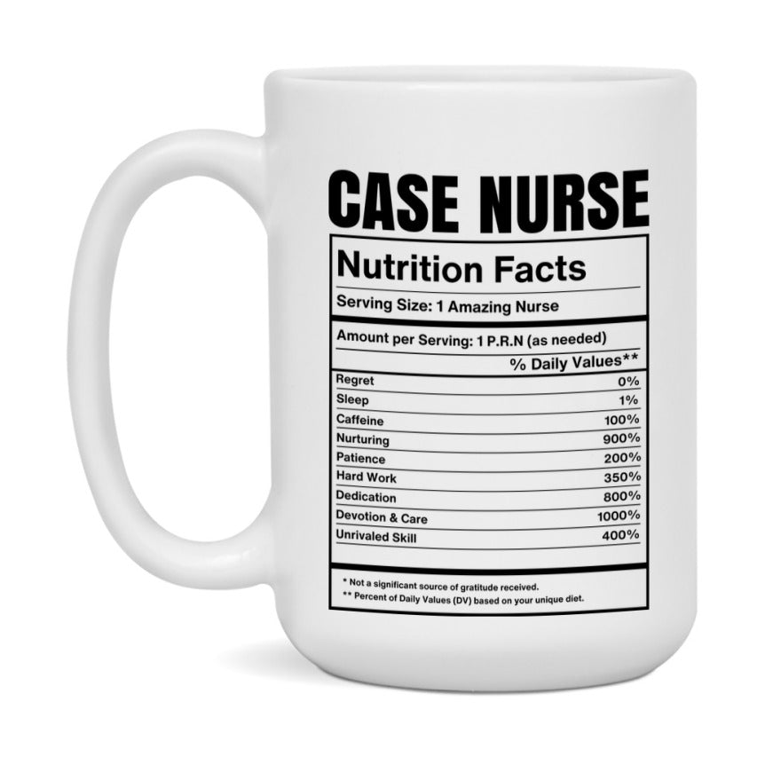 Case Nurse Coffee Mug, Case Nurse Nutrition Facts, 11Oz Or 15Oz Ceramic Cup