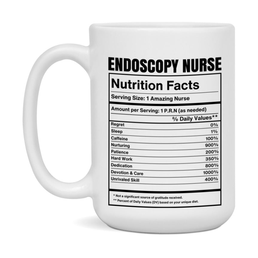 Endoscopy Nurse Coffee Mug, Endoscopy Nurse Nutrition Facts, 11Oz Or 15Oz Ceramic Cup