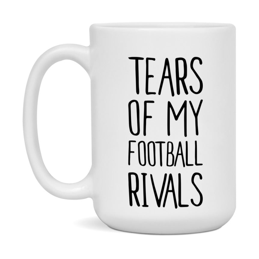 Funny Football Mug, Tears Of My Football Rivals, 11Oz Or 15Oz Coffee Cup