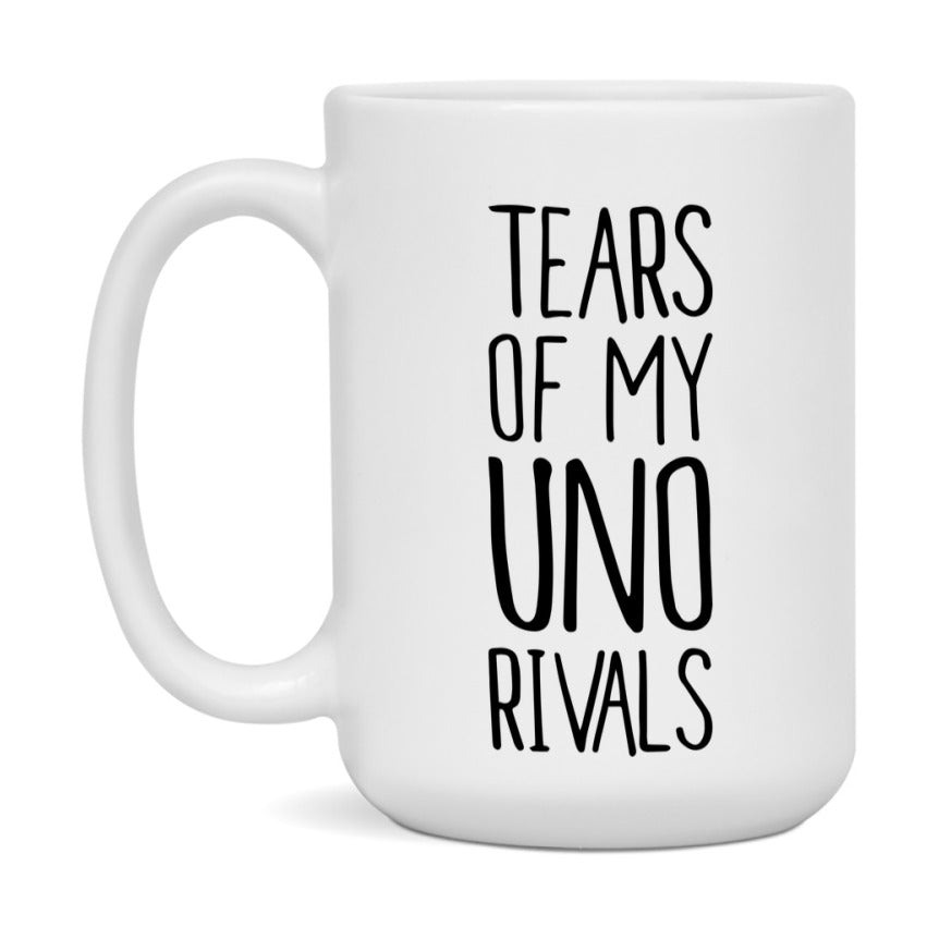 Funny Uno Mug, Tears Of My Uno Rivals, 11Oz Or 15Oz Ceramic Coffee Cup