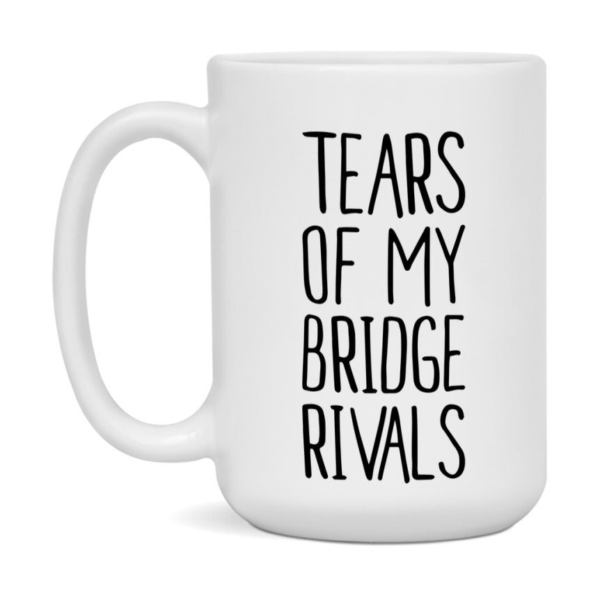 Funny Bridge Mug, Tears Of My Bridge Rivals, 11Oz Or 15Oz Ceramic Coffee Cup