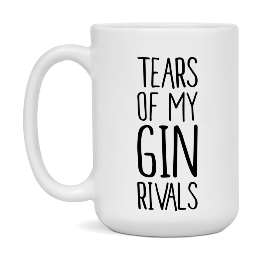 Funny Gin Mug, Tears Of My Gin Rivals, 11Oz Or 15Oz Ceramic Coffee Cup