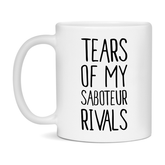 Funny Saboteur Mug, Tears Of My Saboteur Rivals, 11Oz Or 15Oz Ceramic Coffee Cup