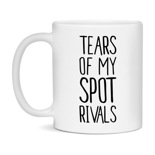 Funny Spot Mug, Tears Of My Spot Rivals, 11Oz Or 15Oz Ceramic Coffee Cup