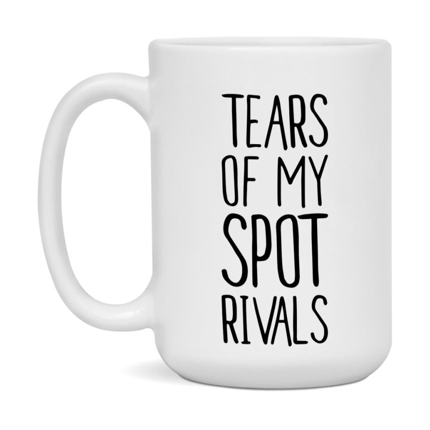 Funny Spot Mug, Tears Of My Spot Rivals, 11Oz Or 15Oz Ceramic Coffee Cup