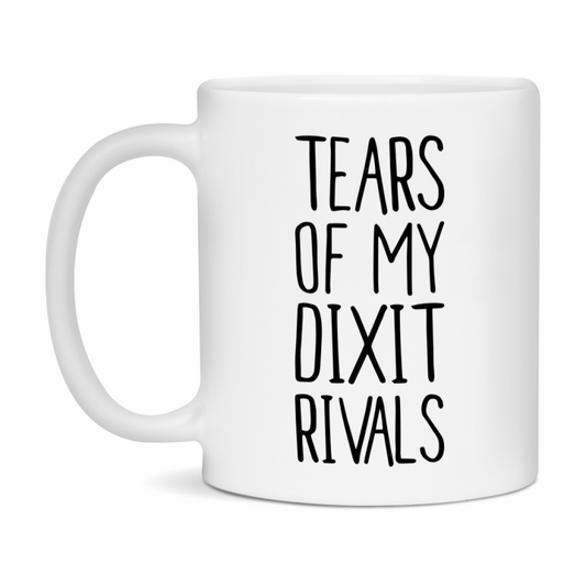 Funny Dixit Mug, Tears Of My Dixit Rivals, 11Oz Or 15Oz Ceramic Coffee Cup