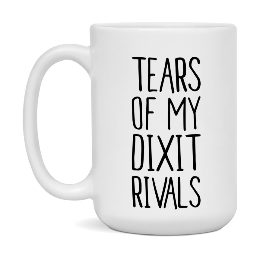 Funny Dixit Mug, Tears Of My Dixit Rivals, 11Oz Or 15Oz Ceramic Coffee Cup