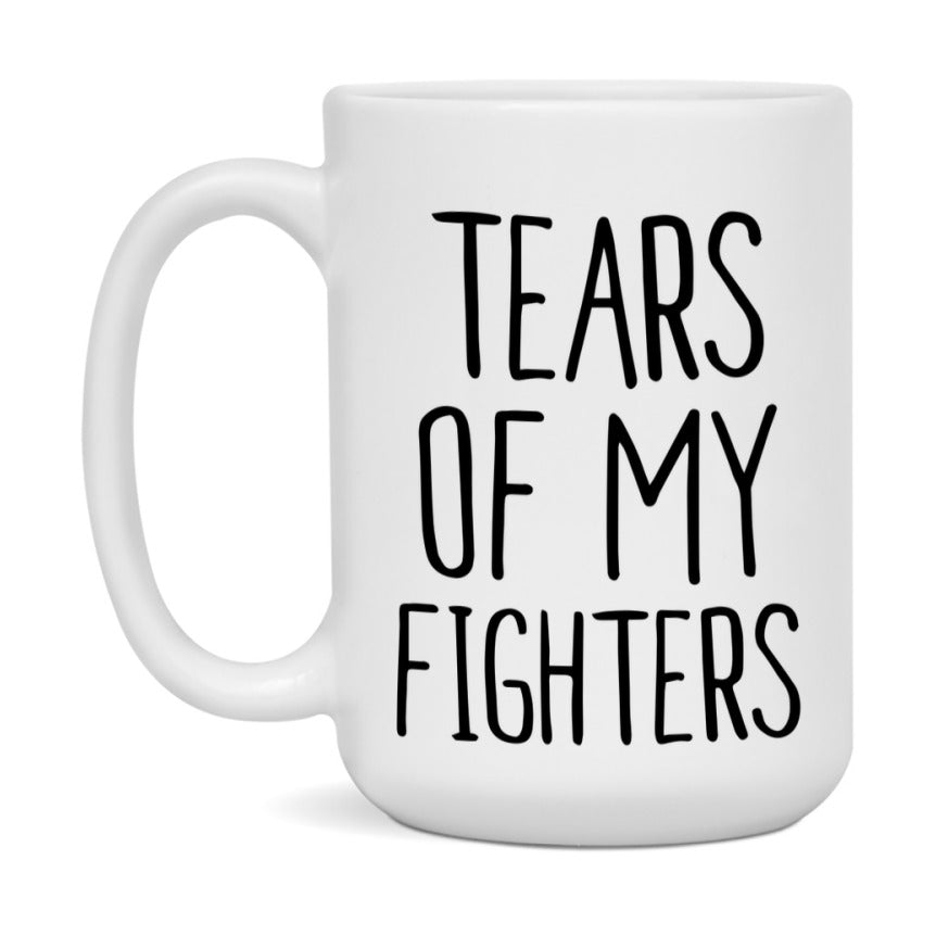 Tears Of My Fighters Mug, Funny Coffee Mug, 11Oz Or 15Oz Ceramic Cup