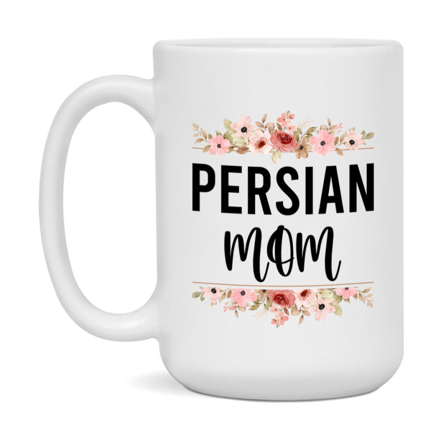 Persian Cat Mom Mug, Floral Cat Mug For Mom, 11Oz Or 15Oz Coffee Cup