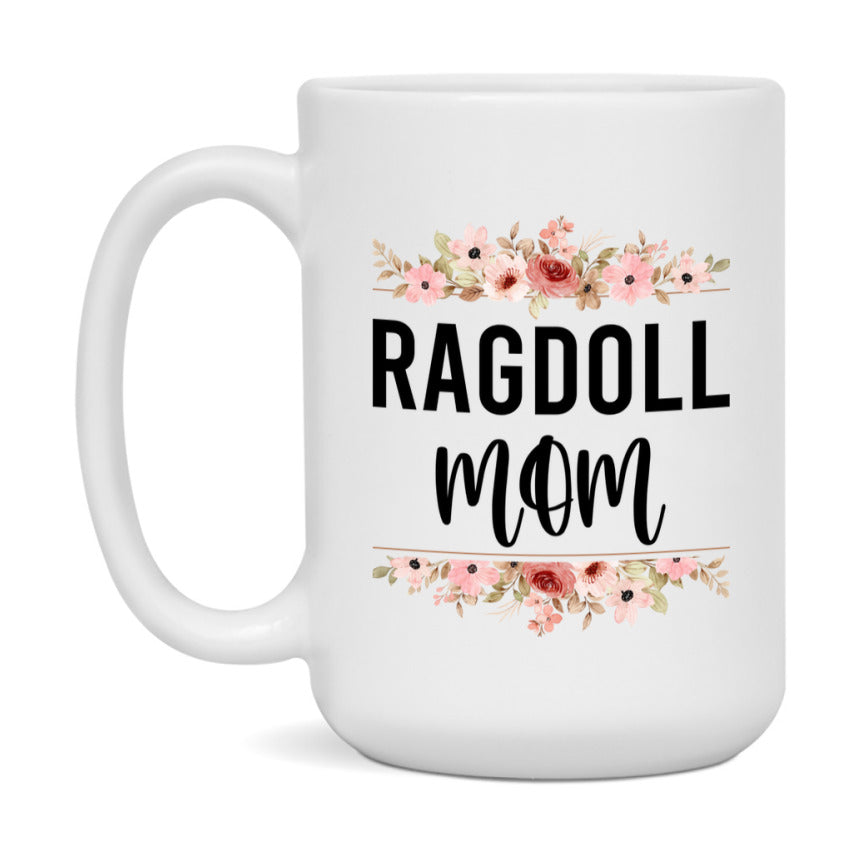 Ragdoll Cat Mom Mug, Floral Cat Mug For Mom, 11Oz Or 15Oz Coffee Cup