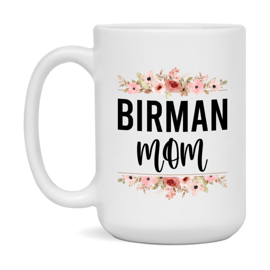 Birman Cat Mom Mug, Floral Cat Mug For Mom, 11Oz Or 15Oz Coffee Cup