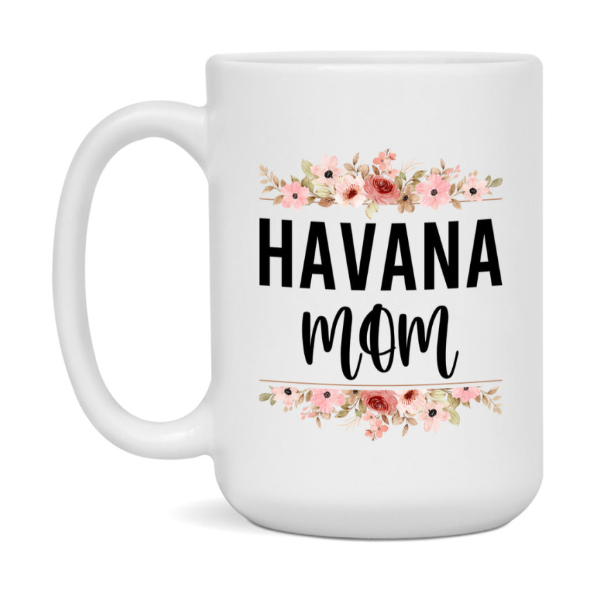 Havana Cat Mom Mug, Floral Cat Mug For Mom, 11Oz Or 15Oz Coffee Cup
