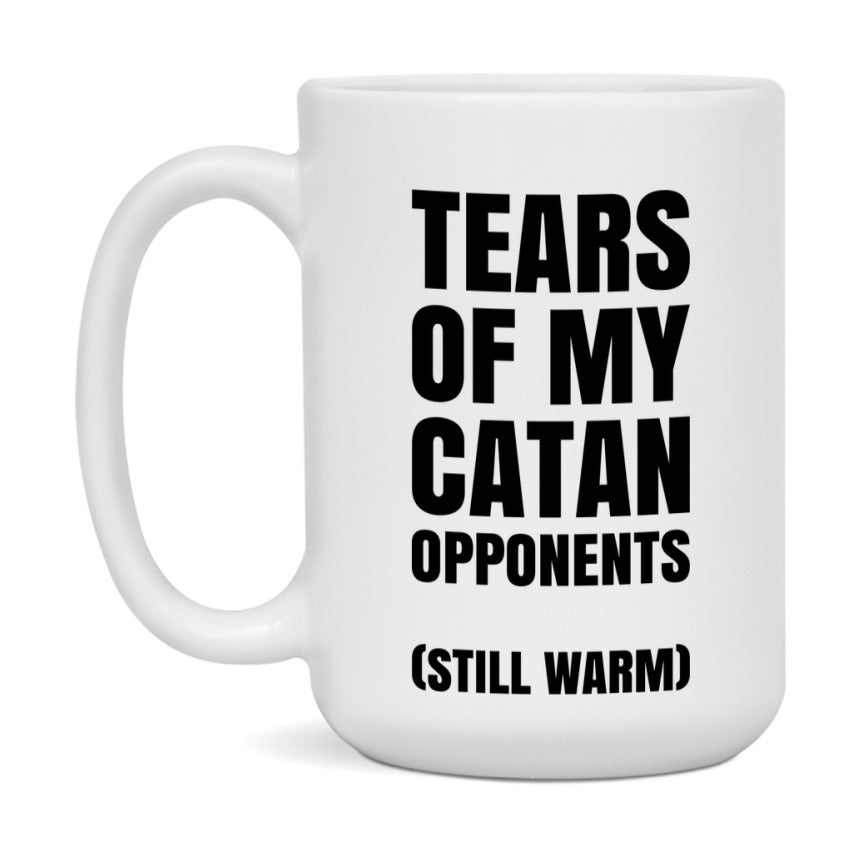 Board Game Gift – Tears Of My Catan Opponents Mug, 11Oz Or 15Oz White Ceramic Coffee Cup