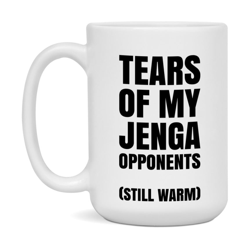 Board Game Gift – Tears Of My Jenga Opponents Mug, 11Oz Or 15Oz White Ceramic Coffee Cup