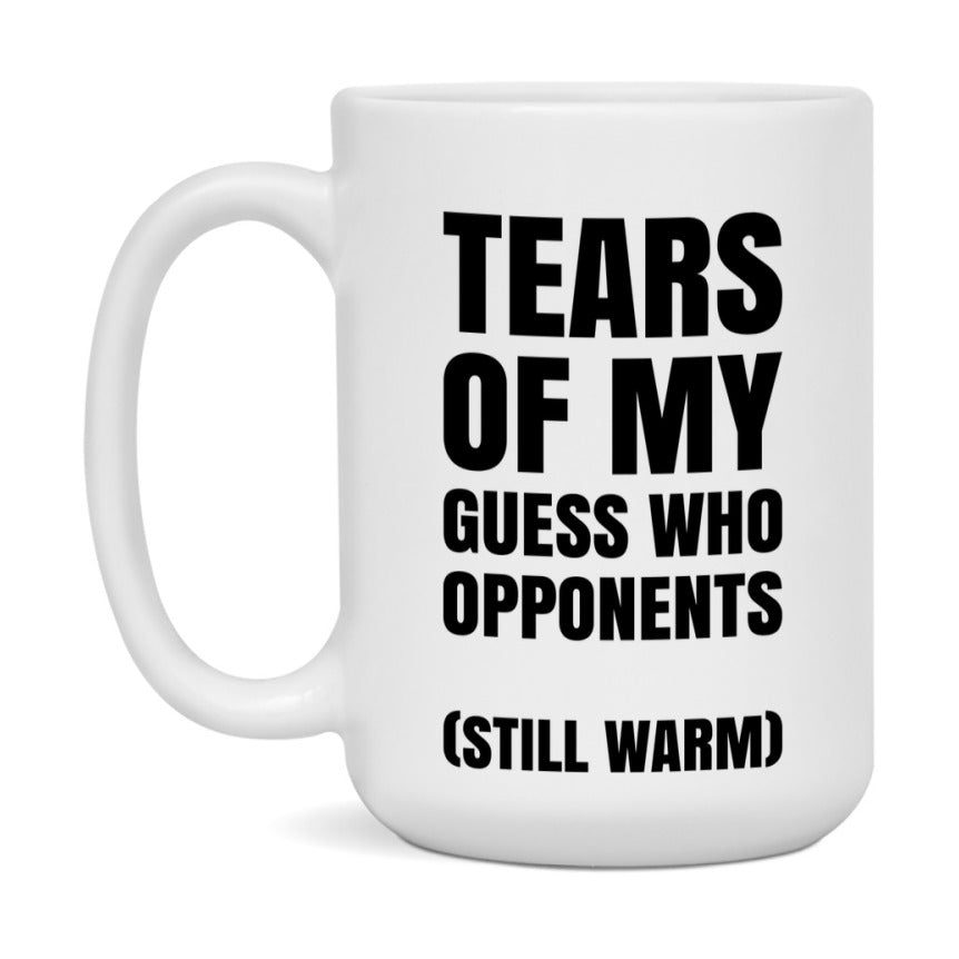 Board Game Gift – Tears Of My Guess Who Opponents Mug, 11Oz Or 15Oz White Ceramic Coffee Cup